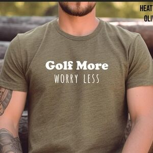 Golf More Worry Less Tshirt
